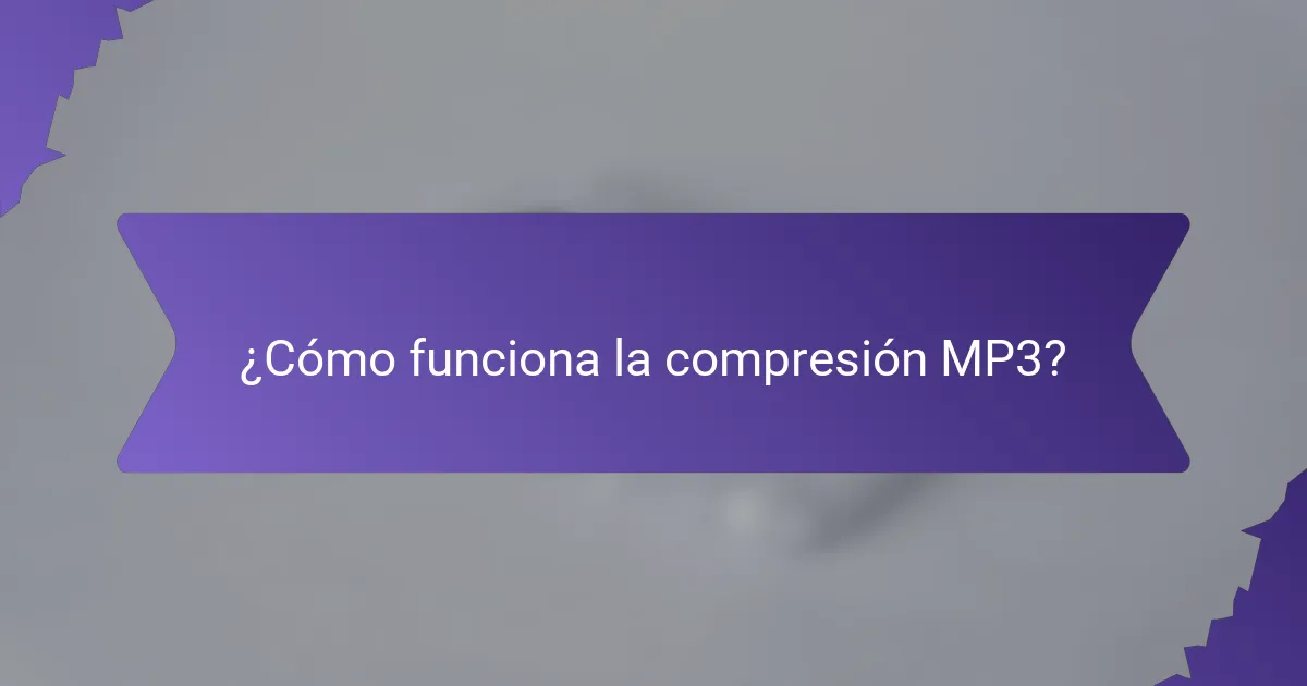 ¿Cómo funciona la compresión MP3?