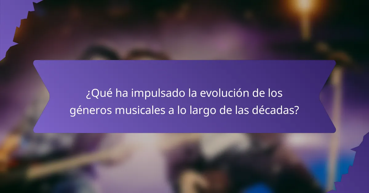 ¿Qué ha impulsado la evolución de los géneros musicales a lo largo de las décadas?